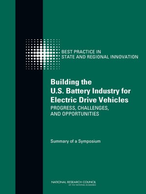 cover image of Building the U.S. Battery Industry for Electric Drive Vehicles